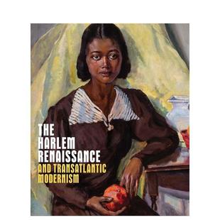 【预售】哈莱姆文艺复兴与跨大西洋现代主义The Harlem Renaissance and Transatlantic 原版英文艺术画册画集图书