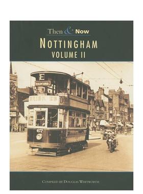 【预售】【欧洲今昔】诺丁汉 Nottingham Then & Now Vol 2 原版英文摄影作品集人文景观图书
