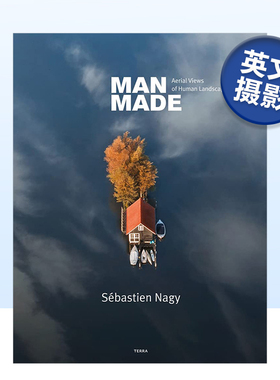 【预售】人造：人类景观无人机摄影 Man Made: Aerial Views of Human Landscapes 英文原版进口外版图书