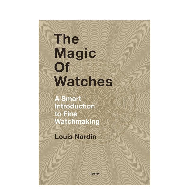 【现货】钟表的魔力：高级制表精装入门 The Magic of Watches 原版英文珠宝首饰图书