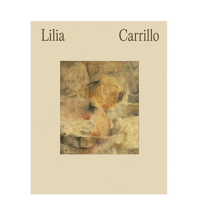 【预售】莉莉亚·卡里略作品集:一切皆暗示 Lilia Carrillo: Everything is Suggestive 原版英文艺术画册画集