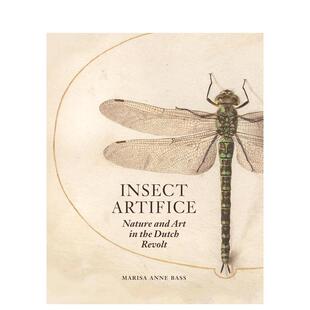 Insect and 预售 自然与艺术 Revolt 英文艺术画册画集图书 Dutch Artifice 昆虫技巧：荷兰起义中 Art Nature 原版 the