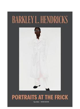 【预售】巴克利·亨德里克斯 Barkley Hendricks 原版英文艺术画册画集图书