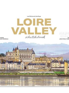 【现货】卢瓦尔河谷素描本(新版) Loire Valley Sketchbook 英文原版建筑写生作品集 精装 Fabrice Moireau城市水彩速写系列画册