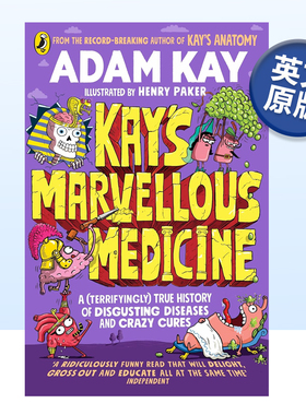 【现货】凯的神奇医学 Kay's Marvellous Medicine 英文原版人体百科青少年儿童科普读物 亚当·凯Adam Kay 平装
