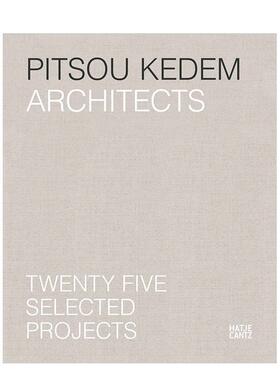 【预售】Pitsou Kedem建筑事务所：25个项目精选 Pitsou Kedem Architects: Twenty-Five Selecte 原版英文建筑设计图书