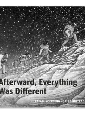 【预售】之后一切都变了 Afterward, Everything Was Different英文儿童绘本原版图书外版进口书籍Jairo Buitrago, Rafael Yockte