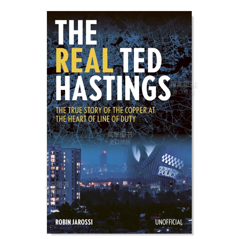 【预 售】电视剧重任在肩的一些真实故事 The Real Ted Hastings: The True Story of the Copper at the Heart of Line of Duty英 书籍/杂志/报纸 原版其它 原图主图