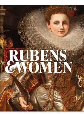 【现货】鲁本斯与女性 Rubens & Women 英文外国美术原版图书外版进口书籍Dulwich Picture Gallery BENEDEN, ORROCK