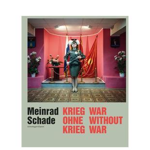 【预售】迈因拉德?沙德——无硝烟的战争：前苏联照片 Meinrad Schade - War Without War 原版英文摄影作品集纪实图书