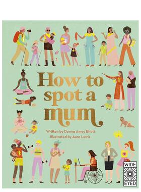 【现货】如何认出一个妈妈 How to Spot a Mum 原版英文儿童绘本图书
