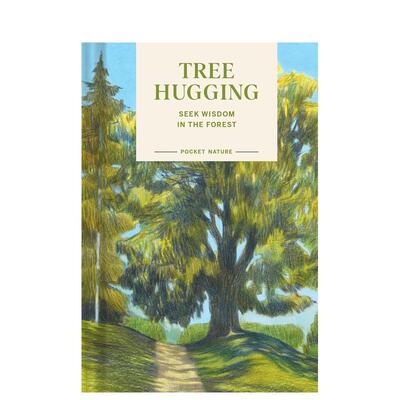【预售】袖珍自然：拥抱树木 【Pocket Nature】Tree Hugging 原版英文生活综合图书