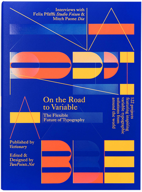 【现货】On the Road to Variable 变量之路:字体设计的未来 英文原版平面设计书籍进口