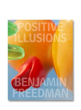 【预售】积极的幻象 Benjamin Freedman Positive Illusions 原版英文摄影作品集 家庭公路旅行图书书籍