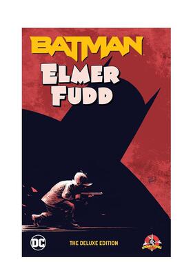 【预售】英文漫画 DC漫画 蝙蝠侠/埃尔默·法德：豪华珍藏版 Batman/Elmer Fudd: The Deluxe Edition 原版英文图书