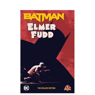 【预售】英文漫画 DC漫画 蝙蝠侠/埃尔默·法德：豪华珍藏版 Batman/Elmer Fudd: The Deluxe Edition 原版英文图书