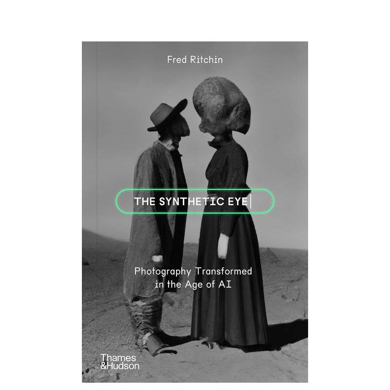 【现货】合成之眼 ：人工智能时代的摄影变革 The Synthetic Eye:Photography Transformed in the Age of AI 原版英文摄影作品集,书籍/杂志/报纸,艺术类原版书,淘宝优惠券,粉丝福利购,淘宝优惠卷