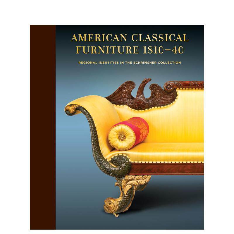 【预售】美国经典家具 1810一35 american Classical Furniture, 1810一35 原版英文工业产品设计