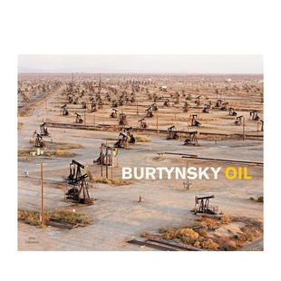 石油 Edward Burtynsky 原版 爱德华·伯汀斯基 Oil 英文摄影作品集图书 预售