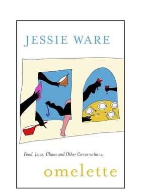 【预售】煎蛋 ： 食物、爱、混乱和其他对话 Omelette : Food  Love  Chaos and Other Conversations 原版英文文学散文