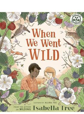 【现货】当我们到野外When We Went Wild 儿童自然环保启蒙艺术绘本 英文原版 绿色世界认知 环保意识启蒙 3-6岁孩子阅读进口图书