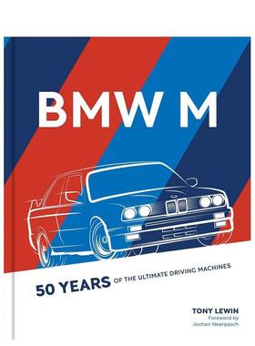 【预售】宝马 M：50 年的驾驶机器 BMW M: 50 Years of the Ultimate Driving Machines 原版英文工业产品设计图书