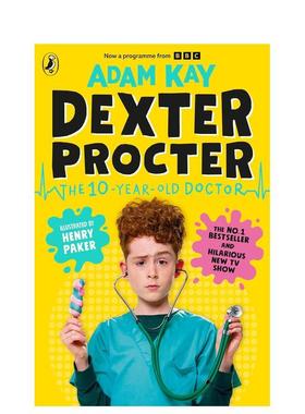 【预售】十岁儿科医生德克斯特 亚当·凯Adam Kay爆笑新作（BBC剧照封面版）Dexter Procter原版英文青少年读物