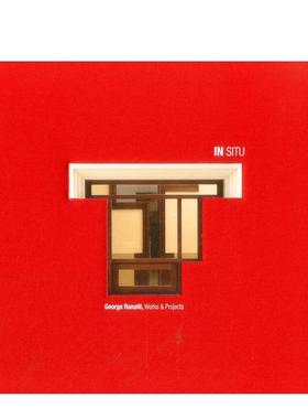 【现货】原地:乔治拉纳利的原住民工程项目 IN SITU:George Ranalli，Works & Projects 原版英文建筑设计 进口图书