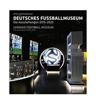 【预售】德国足球博物馆:2015-2025特展集 German Football Museum: The Exhibitions 2015-2025 原版英文艺术画册画集图书
