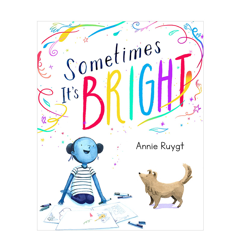 【现货】有时很明亮Sometimes It’s Bright 3-6岁儿童趣味色彩绘画艺术绘本 英文原版 睡前故事书籍进口