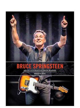 【预售】布鲁斯·斯普林斯汀：影像传记 Bruce Springsteen: An Illustrated Biography 原版英文音乐图书