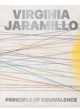 【预售】美国艺术家Virginia Jaramillo：等效原理 Virginia Jaramillo: Principle of Equivalence 英文艺术家 工作室 原版图书