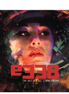 【现货】e338：齐默尔曼的艺术 e338: The Art of Lo?c Zimmermann 原版英文艺术插画原画设定集进口图书