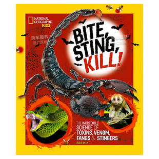 Sting 英文原版 杀戮：毒素 刺 牙和毒刺 Bite Kill 国家地理儿童 咬 科学 令人难以置信 进口图书 正版 毒液 预售