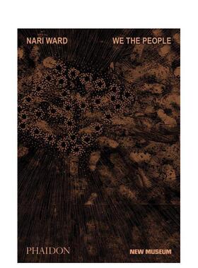 【预售】纳里?沃德：我们人民 Nari Ward: We the People (New Museum) 原版英文艺术画册画集图书