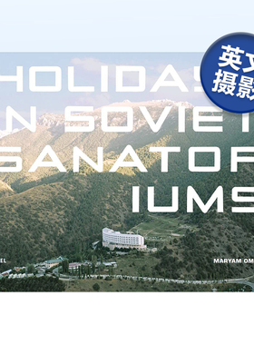 【现货】在苏联疗养院度假 Holidays in Soviet Sanatoriums 英文原版人文纪实摄影作品集艺术画册书籍 摄影师Claudine Doury
