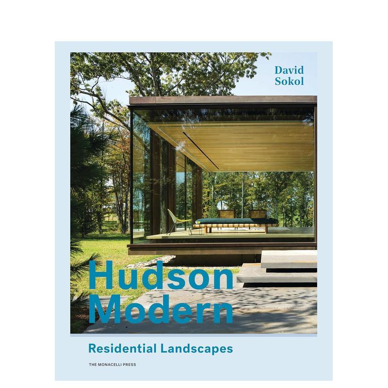 【预售】哈德逊现代：住宅景观 Hudson Modern 原版英文建筑设计图书