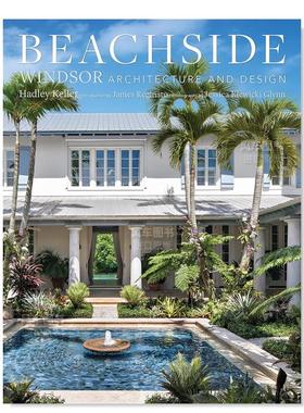 【预售】滨海住宅：温莎建筑与设计 Beachside: Windsor Architecture and Design 英文原版进口外版图书
