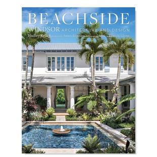 and 图书 滨海住宅：温莎建筑与设计 进口外版 英文原版 Design Architecture Windsor Beachside 预售