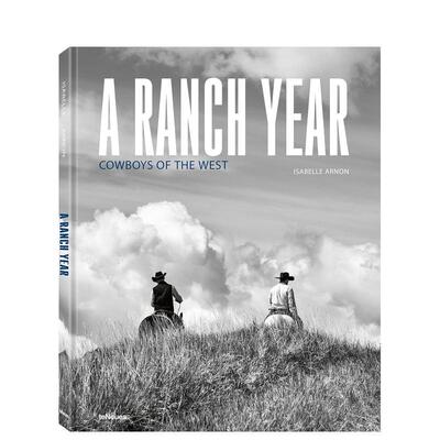 【预售】牧场岁月：西部牛仔物语 A Ranch Year :Cowboys of the West 原版英文摄影作品集人文景观图书