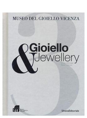 【预售】珠宝与首饰 3：维琴察珠宝博物馆 Gioiello & Jewellery 3 原版英文珠宝首饰图书