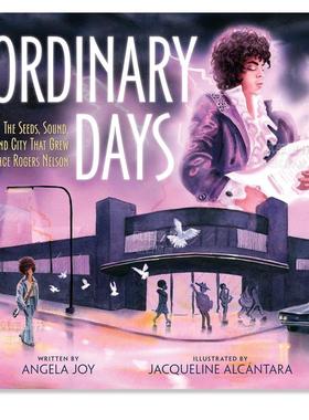 【现货】【歌手Prince Rogers Nelson传记】平凡的日子 Ordinary Days英文儿童绘本原版图书外版进口书籍 Angela Joy? Roaring Br