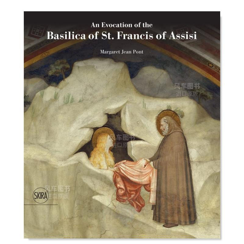 【现货】阿西西圣方济各大殿的唤醒 An Evocation of the Basilica of St. Francis of Assisi 英文原版图书外版进口艺术类书籍