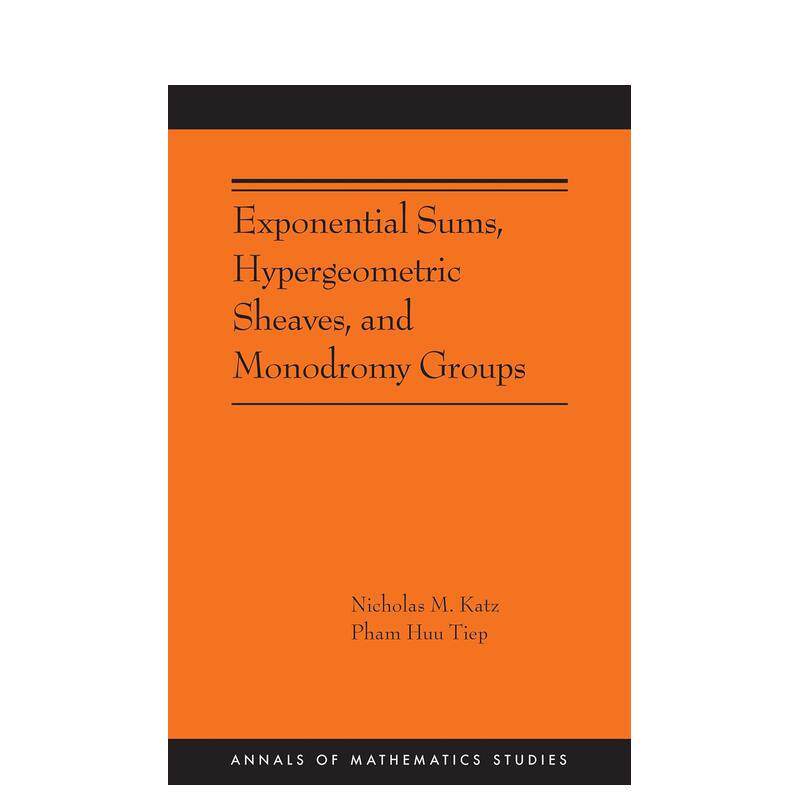 【预售】指数和、超几何队列和单元群 Exponential Sums， Hypergeometric Sheaves，原版英文社会科学图书书籍