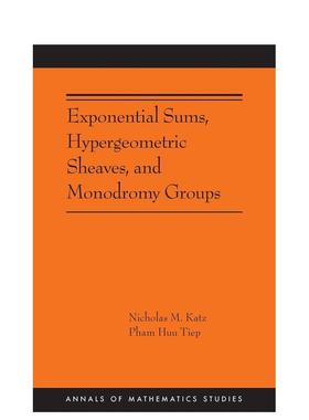 【预售】指数和、超几何队列和单元群 Exponential Sums， Hypergeometric Sheaves，原版英文社会科学图书书籍