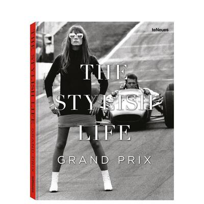 【预售】时尚生活：大奖赛 The Stylish Life: Grand Prix 原版英文摄影作品集人文景观图书