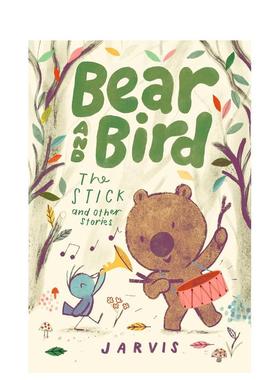 【预售】【英国插画师Jarvis】小熊和小鸟：棍子及其它故事（平装） Bear and Bird 原版英文儿童章节书图书书籍