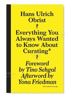 【预售】关于策展的一切 Everything You Always Wanted to Know About Curating英文艺术原版图书进口书籍April Elizabeth Lamm