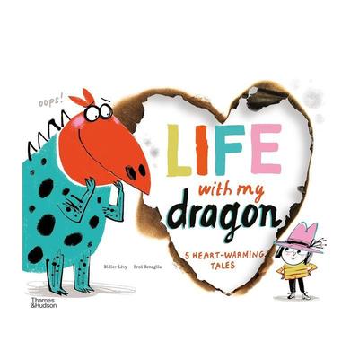 【现货】和我的喷火龙一起：5个暖心故事 Life With My Dragon : Five Heart-Warming Tales 原版英文儿童绘本图书