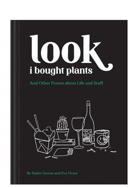 【现货】看我买了植物：以及其他关于生活和杂物的诗歌 Look I Bought Plants 原版英文诗歌图书书籍